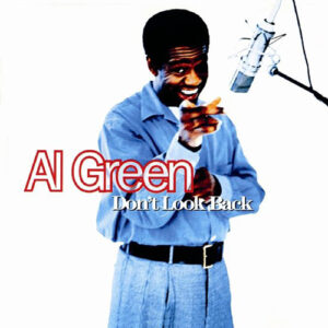 Al Green - Don't Look Back