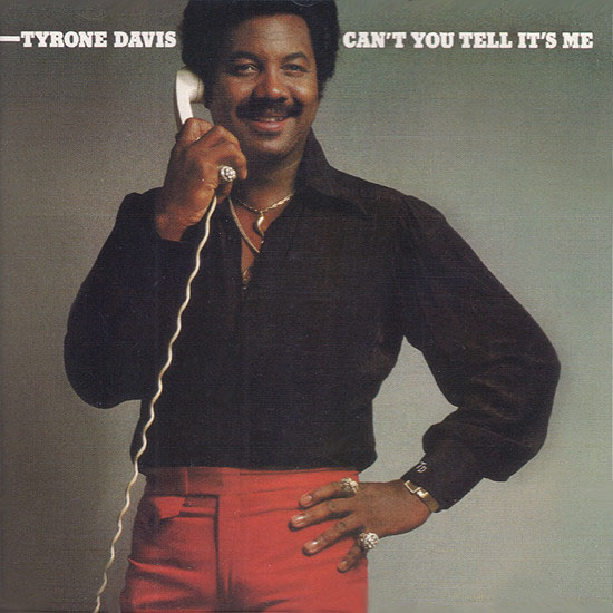 Tyrone Davis - Can't You Tell It's Me (Remastered Edition)
